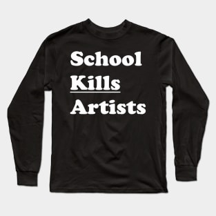 Art Sarcasm School Kills Artists Aesthetics Vintage Long Sleeve T-Shirt